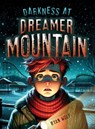 Darkness at Dreamer Mountain - Ryan Wolf - 9781978597815