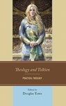 Theology and Tolkien - Douglas Estes - 9781978712669
