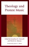 Theology and Protest Music - Jonathan H. Harwell ; Heidi M. Altman - 9781978713444