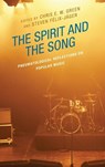 The Spirit and the Song - Chris E. W. Green ; Steven Felix-Jager - 9781978716384