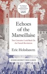Echoes of the Marseillaise - Eric Hobsbawm - 9781978802377