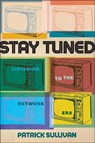 Stay Tuned - Patrick Sullivan - 9781978842953