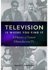 Television Is Where You Find It - Craig S. Simpson - 9781978844858