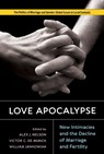 Love Apocalypse - Alex J. Nelson ; Victor C. De Munck ; William Jankowiak - 9781978847682