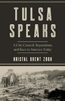Tulsa Speaks - Kristal Brent Zook - 9781978848320
