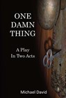 One Damn Thing - DAVID,  Michael - 9781979012621