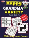 Happy GRANDMA: VARIETY Puzzle Book #1 (250 brain boosting puzzles with smart quotes) - Brain Workouts - 9781979024518