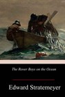 The Rover Boys on the Ocean - Edward Stratemeyer - 9781979068253