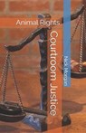 Courtroom Justice: Animal Rights - Nick Morgan - 9781979367257