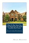 How To Buy State Tax Lien Properties In South Carolina Real Estate - Brian Mahoney - 9781979461788
