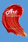 The Art of Project Management - Tom Sheppard - 9781979467544