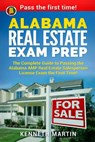 Alabama Real Estate Exam Prep: The Complete Guide to Passing the Alabama AMP Real Estate Salesperson License Exam the First Time! - Kenneth Martin - 9781979478380