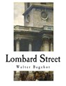 Lombard Street: A Description of the Money Market - Walter Bagehot - 9781979672443