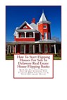 How To Start Flipping Houses For Sale In Delaware Real Estate House Flipping Books - Brian Mahoney - 9781979796729