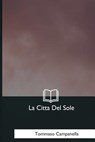 La Citta Del Sole - Tommaso Campanella - 9781979845656