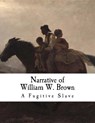 Narrative of William W. Brown: A Fugitive Slave - William W. W. Brown - 9781979882279