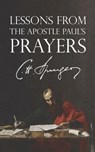 Lessons from the Apostle Paul's Prayers - Charles Spurgeon - 9781980344537