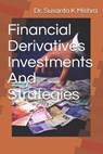 Financial Derivatives Strategies and Investments - Susanta K. Mishra - 9781980759539