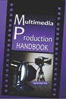 Multimedia Production Handbook: From the idea to the remake: Theater, Radio, Filming, Television, Internet and more. - Ediciones Promonet - 9781981022243