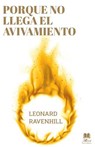 Porque No Llega El Avivamiento: El Llamado Profético de Dios - RAVENHILL,  Leonard - 9781981067138