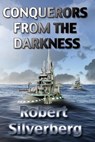 Conquerors from the Darkness - Robert Silverberg - 9781981174225
