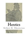 Heretics: A Collection of 20 Essays - Gilbert K. Chesterton - 9781981231256