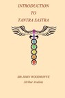 Introduction to the Tantra Sastra - John George Woodroffe - 9781981232734