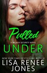 Pulled Under - Lisa Renee Jones - 9781981317097
