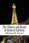 The Illness and Death of General Gallieni - John Phillips - 9781981341313