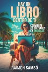 Hay un libro dentro de ti - Raimon Samso - 9781981444441