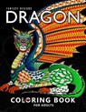 Dragon Coloring Book for Adults: Stress-relief Coloring Book For Grown-ups, Men, Women - Balloon Publishing - 9781981869794
