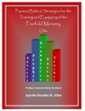 Practical Biblical Strategies for the Training and Equipping of the Fivefold Ministry Gifts - ALLEN,  Dr Doretha D. - 9781981972975