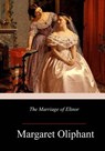 The Marriage of Elinor - Margaret Oliphant - 9781982039202