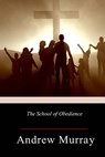 The School of Obedience - Andrew Murray - 9781982049041