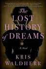 The Lost History of Dreams - Kris Waldherr - 9781982101015