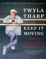Keep It Moving - Twyla Tharp - 9781982101312
