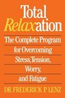 Total Relaxation - LENZ,  Frederick P., Dr. - 9781982102302