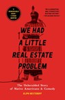We Had a Little Real Estate Problem - Kliph Nesteroff - 9781982103064