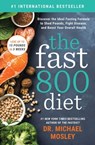 The Fast800 Diet - Dr Dr Michael Mosley - 9781982106911