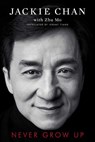 Never Grow Up - Jackie Chan - 9781982107222