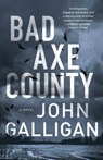BAD AXE COUNTY - John Galligan - 9781982110710