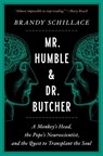 Mr. Humble and Dr. Butcher - Brandy Schillace - 9781982113780