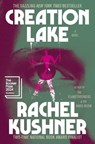 Creation Lake - Rachel Kushner - 9781982116521