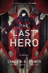 The Last Hero - Linden A. Lewis - 9781982127077