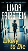 Likely to Die - FAIRSTEIN,  Linda A. - 9781982127756