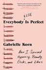 Everybody (Else) Is Perfect - Gabrielle Korn - 9781982127763
