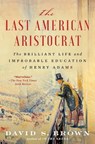 The Last American Aristocrat - David S. Brown - 9781982128241