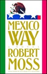 Mexico Way - Robert Moss - 9781982130022
