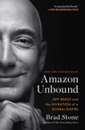 Amazon Unbound: Jeff Bezos and the Invention of a Global Empire - Brad Stone - 9781982132620