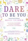 Dare to Be You - Marianne Schnall - 9781982133504